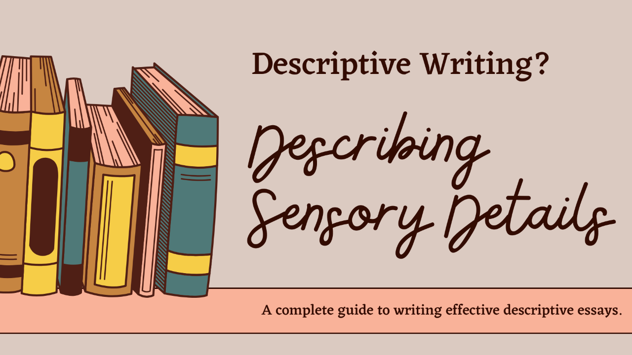 Descriptive Essay Writing: Definition, Structure & Examples