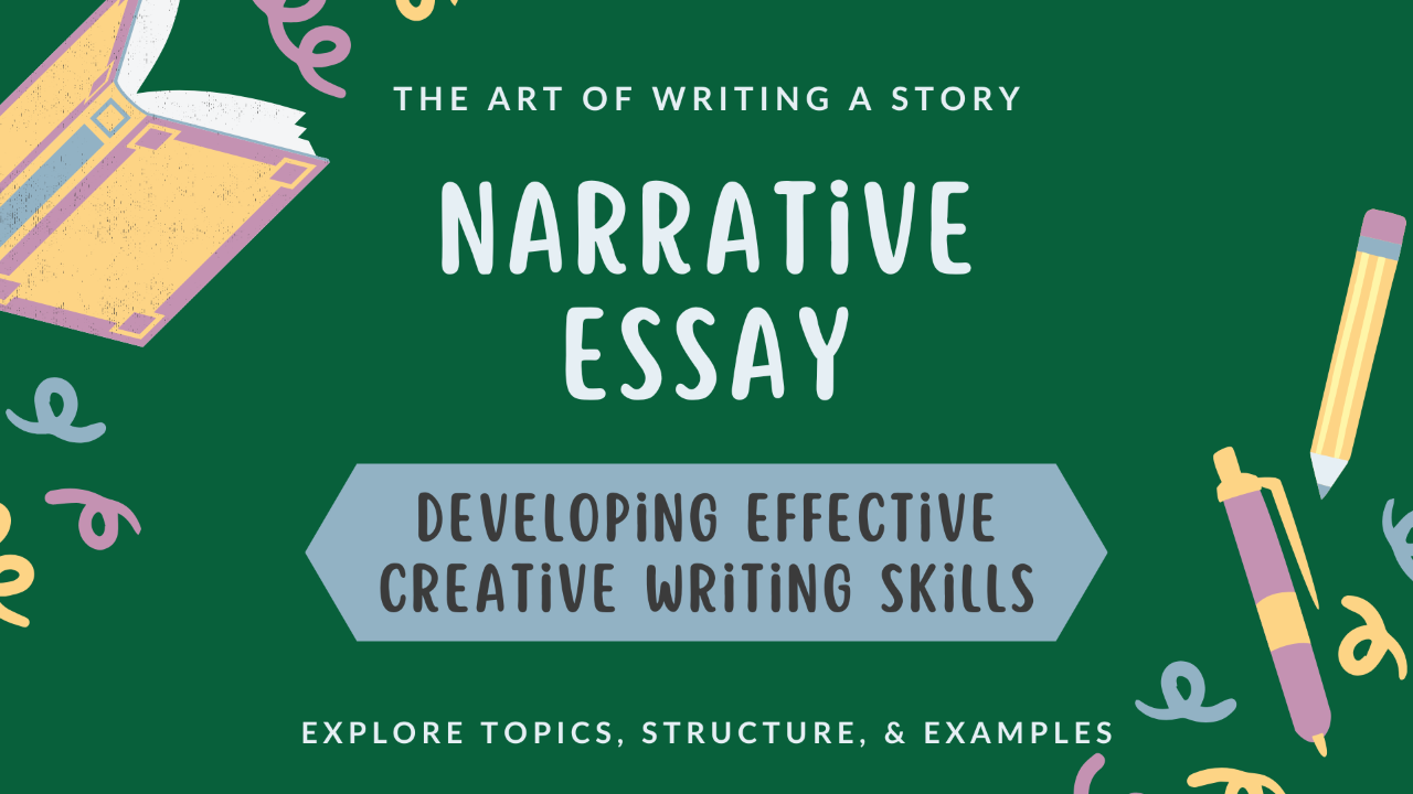 The Art of Storytelling: A-Z Guide to Narrative Essay Writing